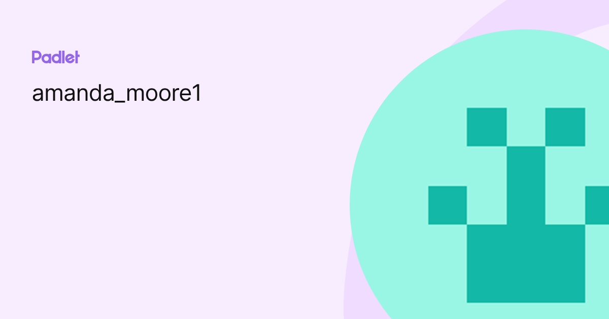 amanda_moore1 profile | Padlet