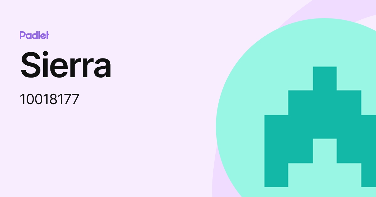 Sierra (10018177) profile | Padlet