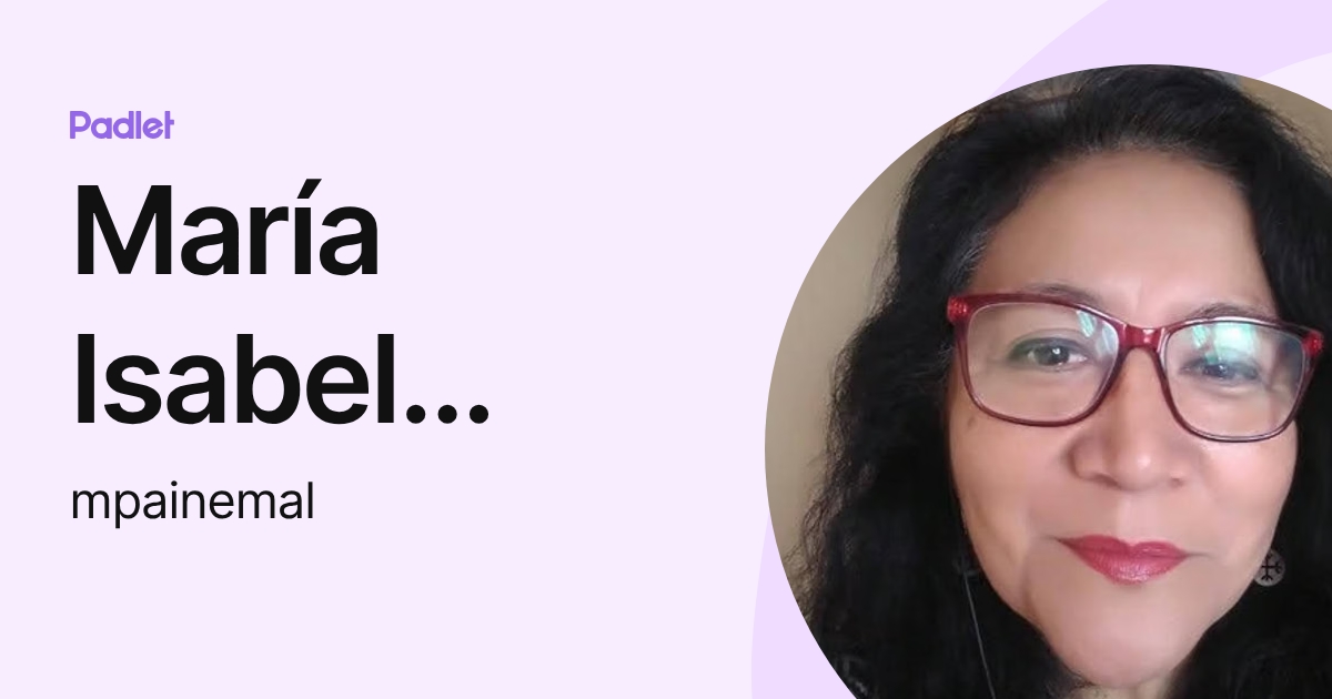 María Isabel Painemal Marileo (mpainemal) profile | Padlet