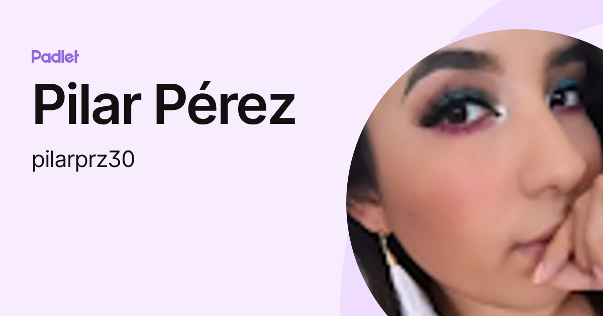 Pilar Pérez (pilarprz30) profile | Padlet