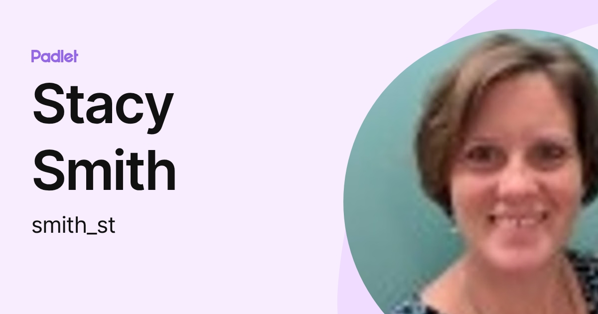 Stacy Smith (smith_st) profile | Padlet