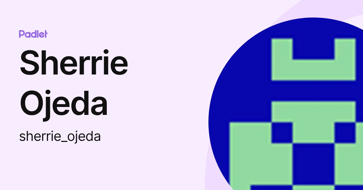 Sherrie Ojeda (sherrie_ojeda) profile | Padlet