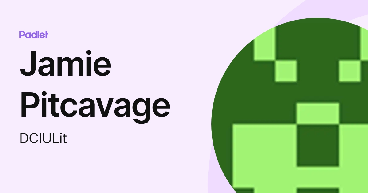 Jamie Pitcavage (DCIULit) profile | Padlet