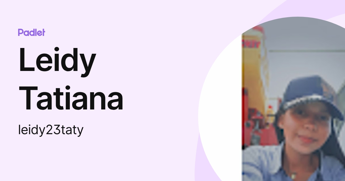 Leidy Tatiana (leidy23taty) profile | Padlet