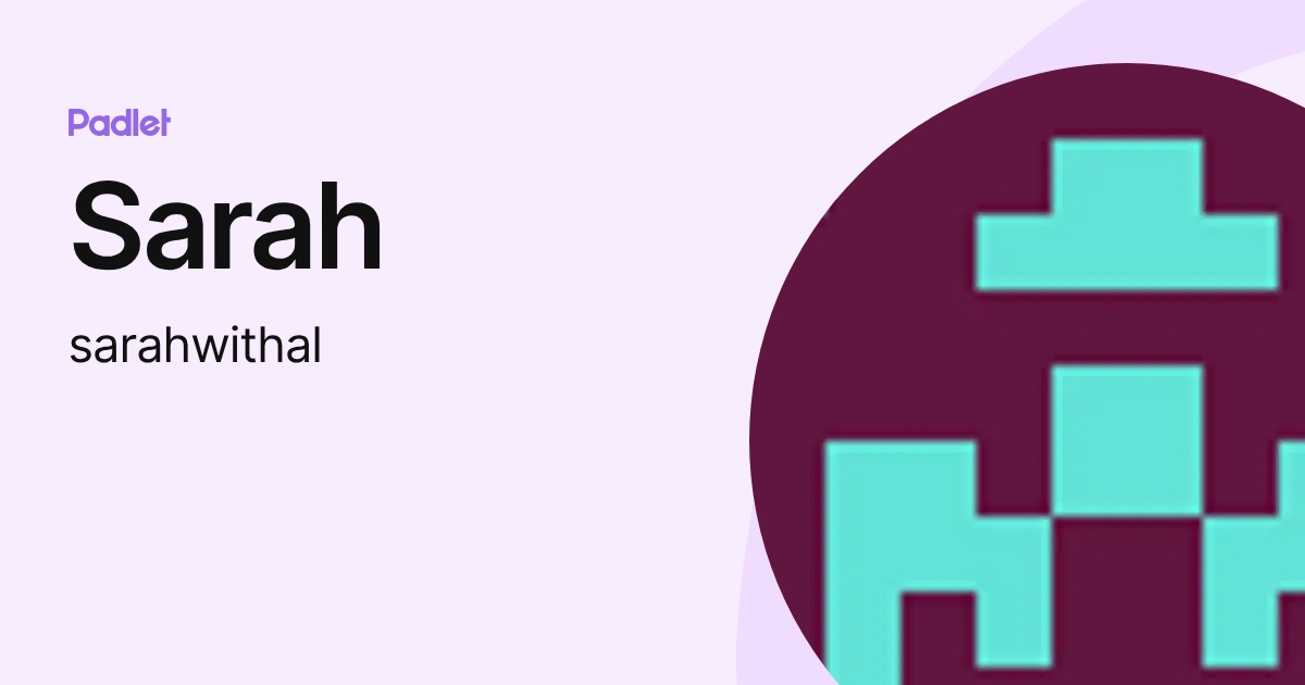 Sarah (sarahwithal) profile | Padlet