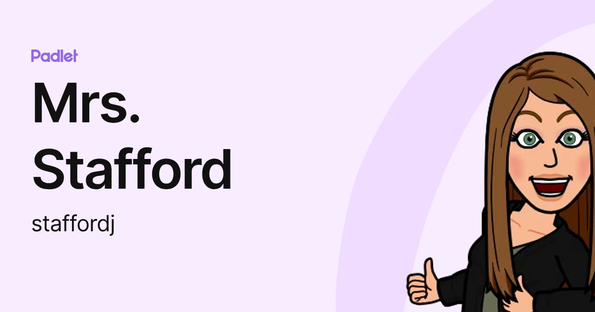 Mrs. Stafford (staffordj) profile | Padlet