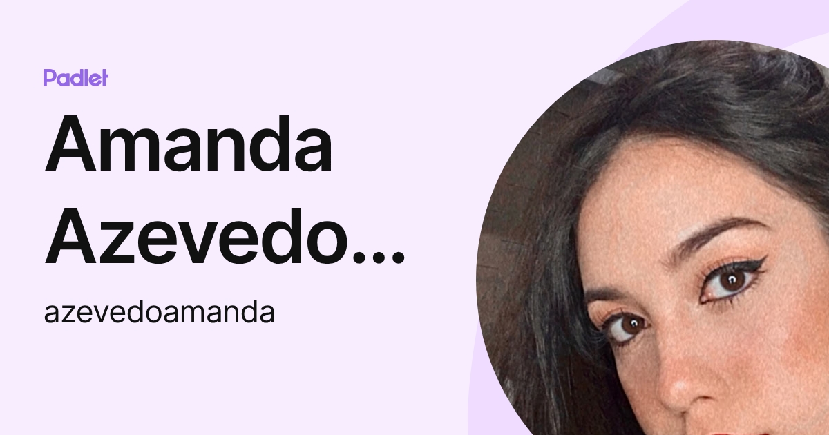 Amanda Azevedo Nunes da Silva (azevedoamanda) profile | Padlet