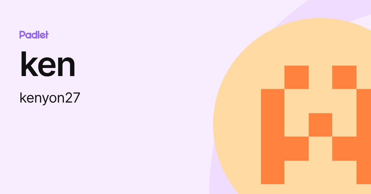 ken (kenyon27) profile | Padlet