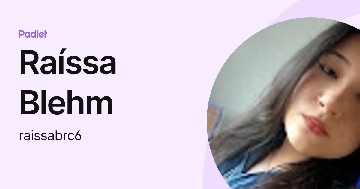 Raíssa Blehm (raissabrc6) profile | Padlet