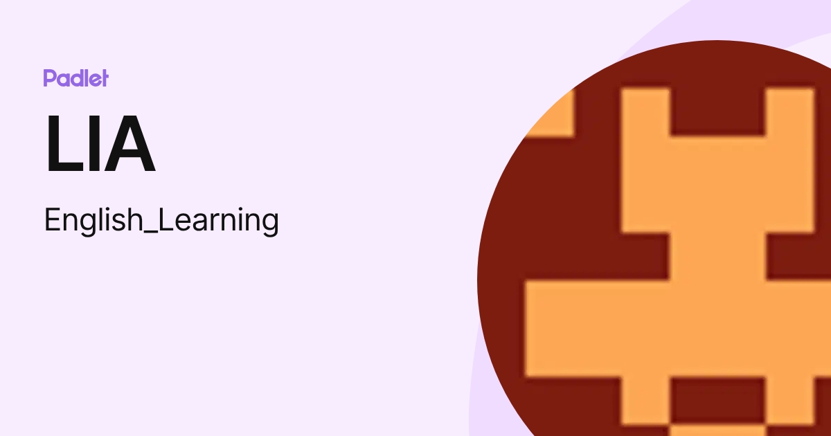 LIA (English_Learning) profile | Padlet