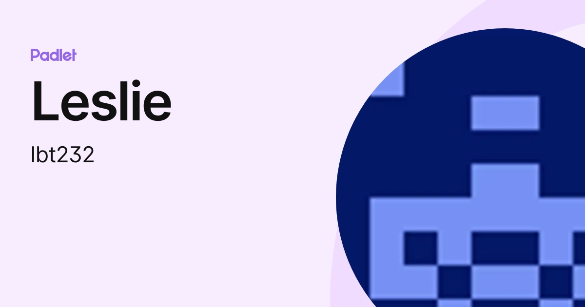 Leslie (lbt232) profile | Padlet