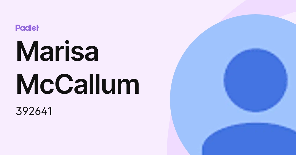 Marisa McCallum (392641) profile | Padlet