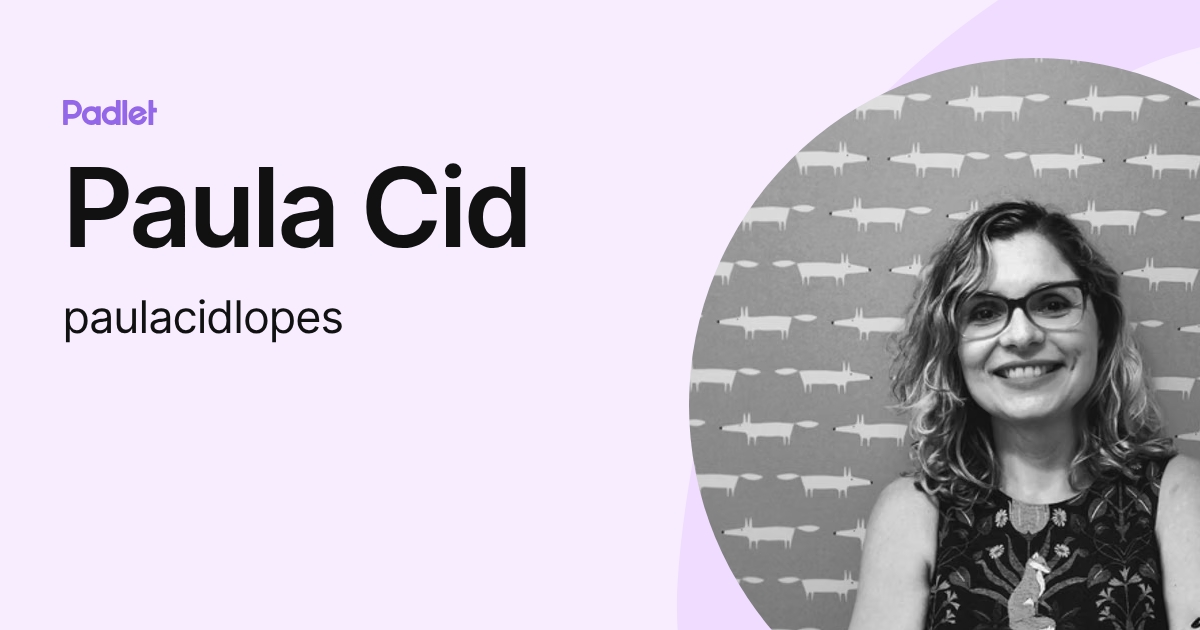 Paula Cid (paulacidlopes) profile | Padlet