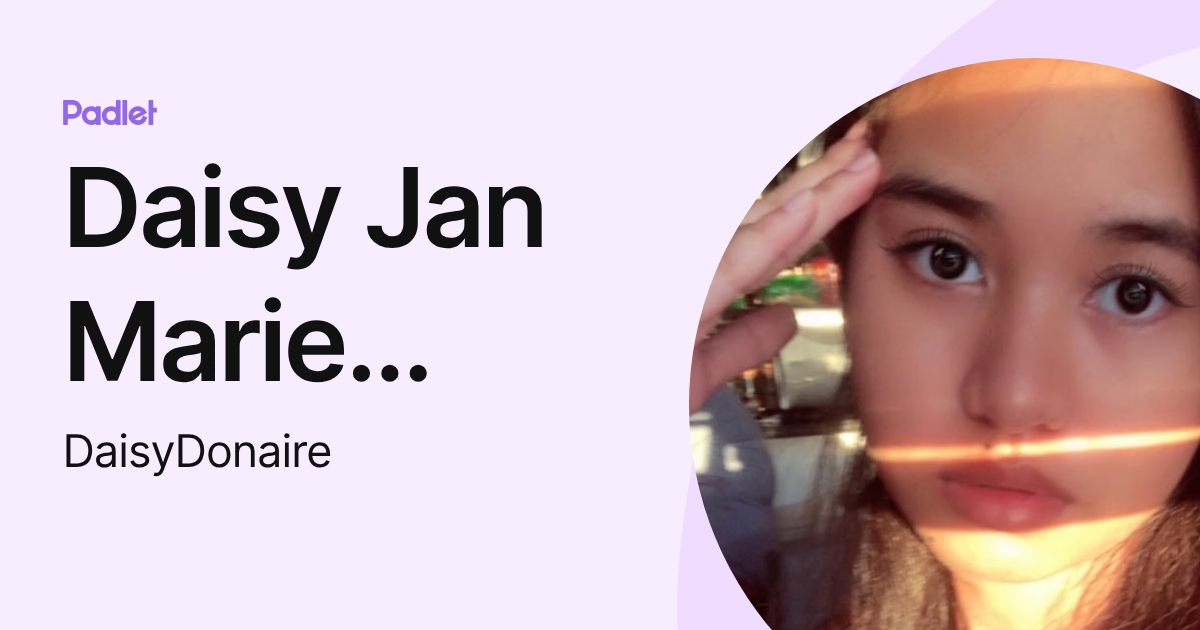 Daisy Jan Marie Donaire (DaisyDonaire) profile | Padlet