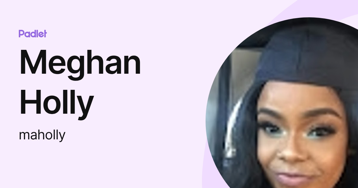 Meghan Holly (maholly) profile | Padlet