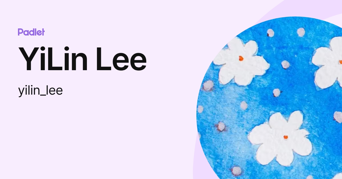 YiLin Lee (yilin_lee) profile | Padlet