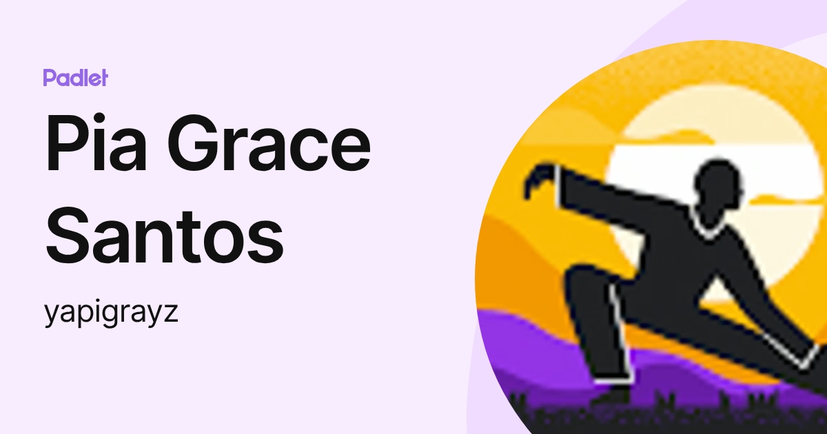 Pia Grace Santos (yapigrayz) profile | Padlet