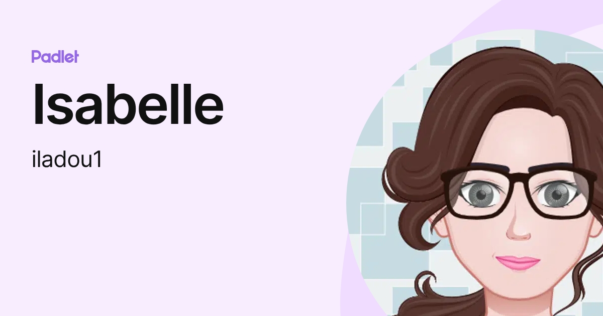 Isabelle (iladou1) profile | Padlet