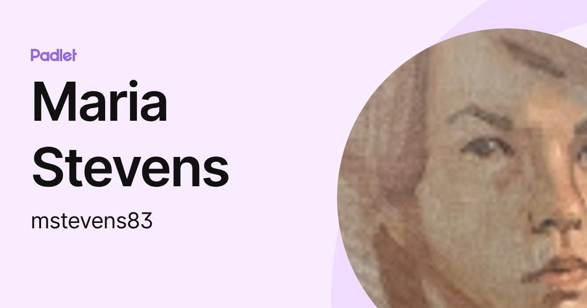 Maria Stevens (mstevens83) profile | Padlet