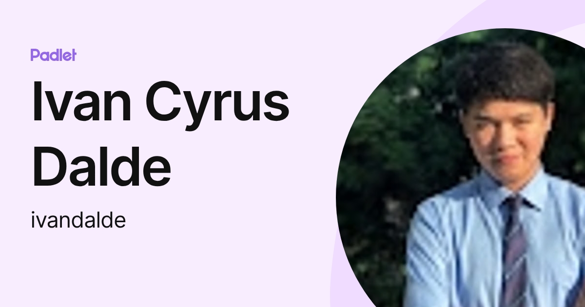 Ivan Cyrus Dalde (ivandalde) profile | Padlet