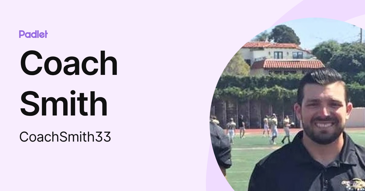 Coach Smith (CoachSmith33) profile | Padlet