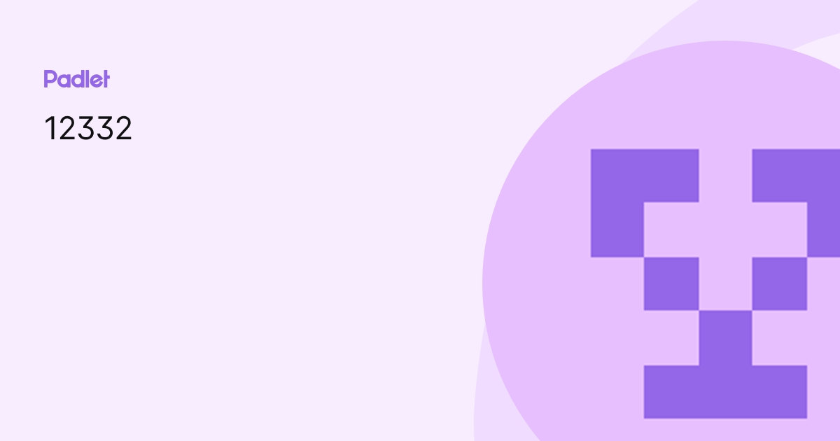 12332 profile | Padlet