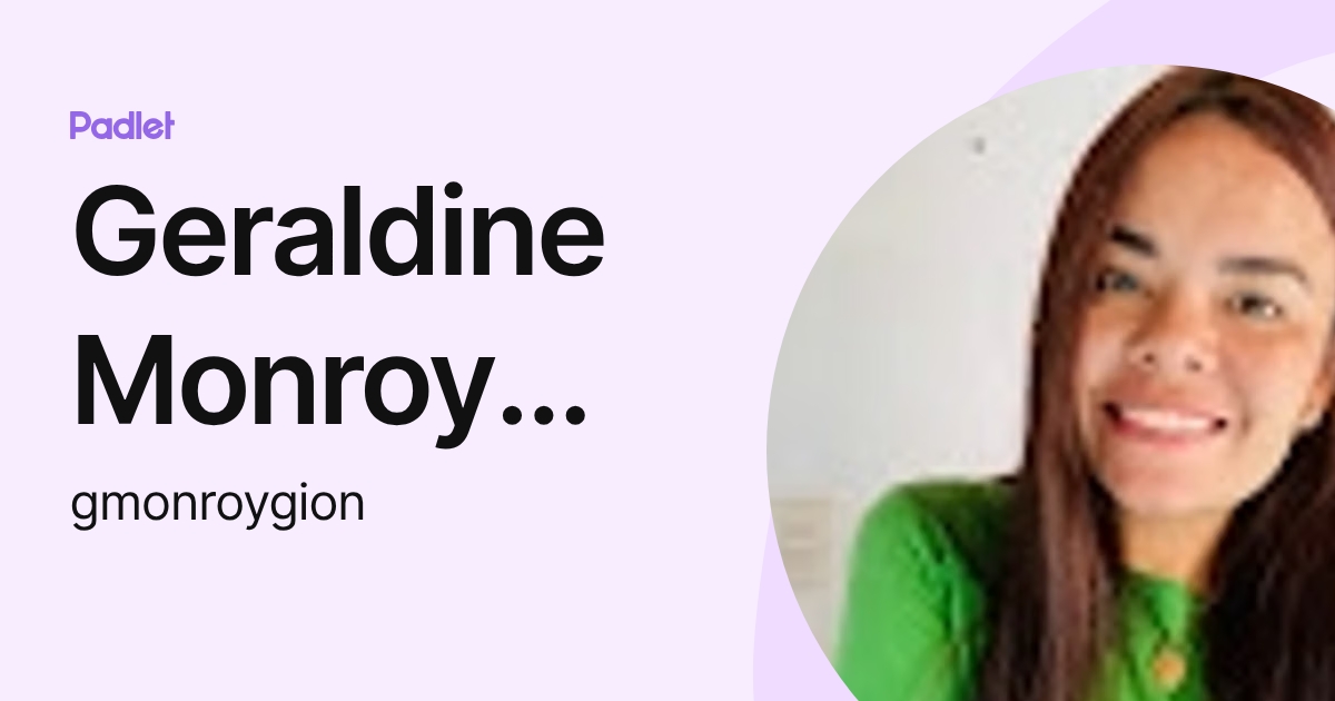 Geraldine Monroy Gómez (gmonroygion) profile | Padlet