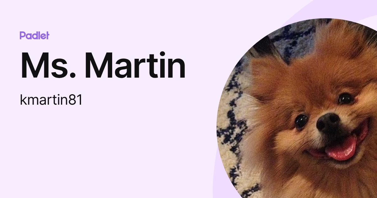 Ms. Martin (kmartin81) profile | Padlet