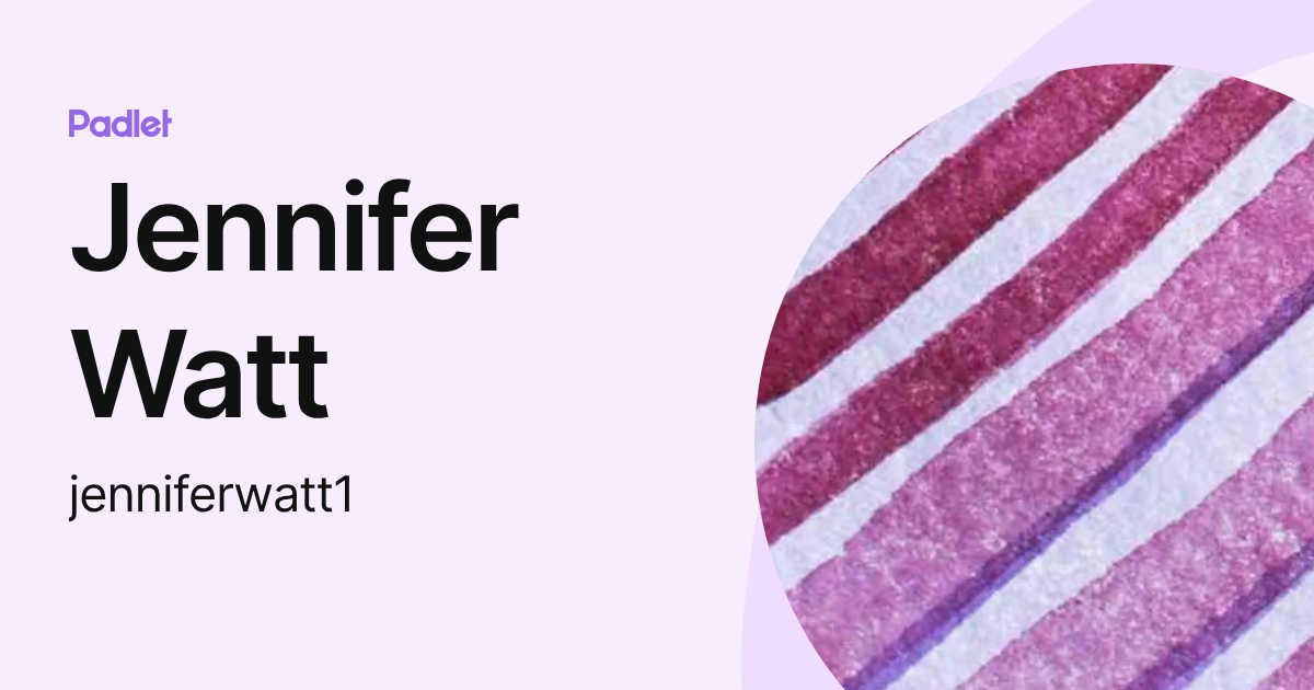 Jennifer Watt (jenniferwatt1) profile | Padlet