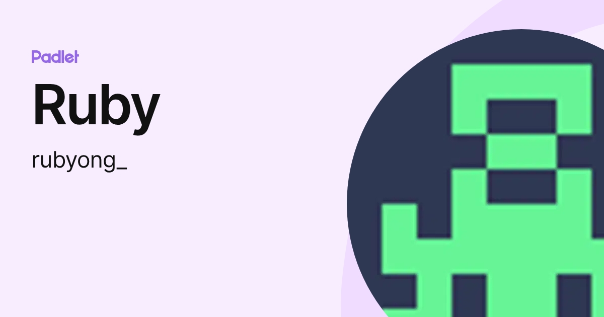 Ruby (rubyong_) profile | Padlet