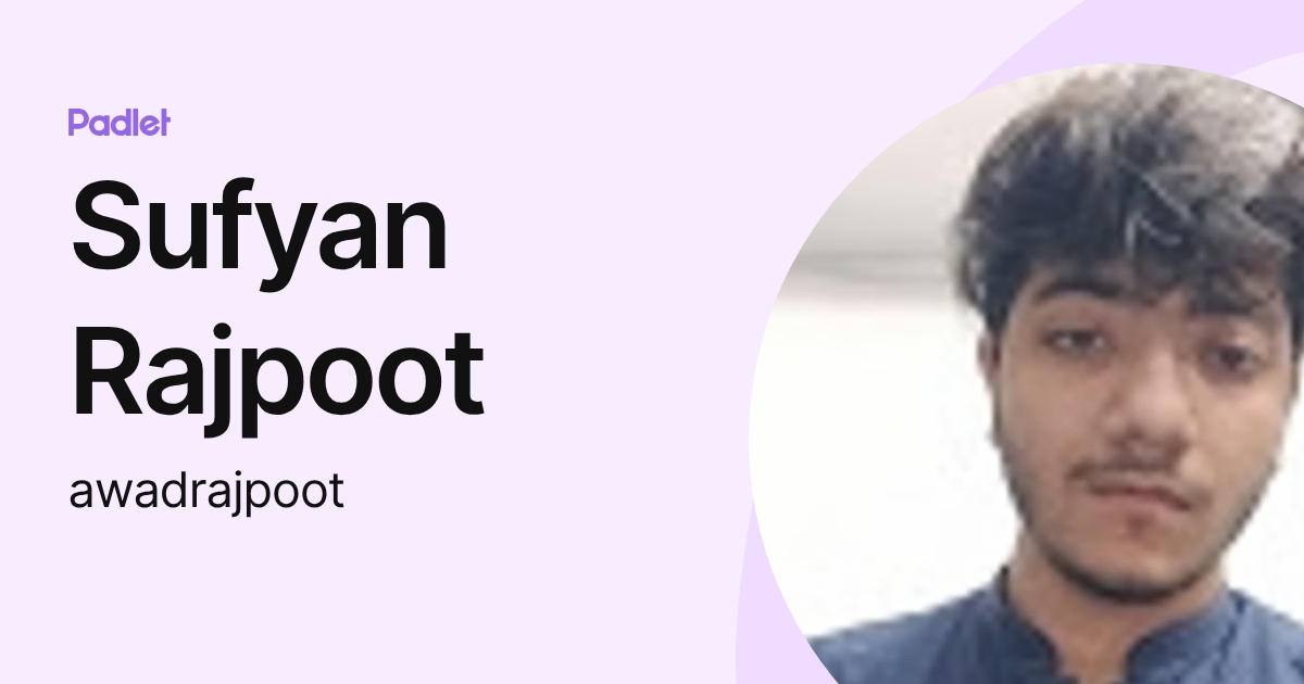 Sufyan Rajpoot (awadrajpoot) profile | Padlet
