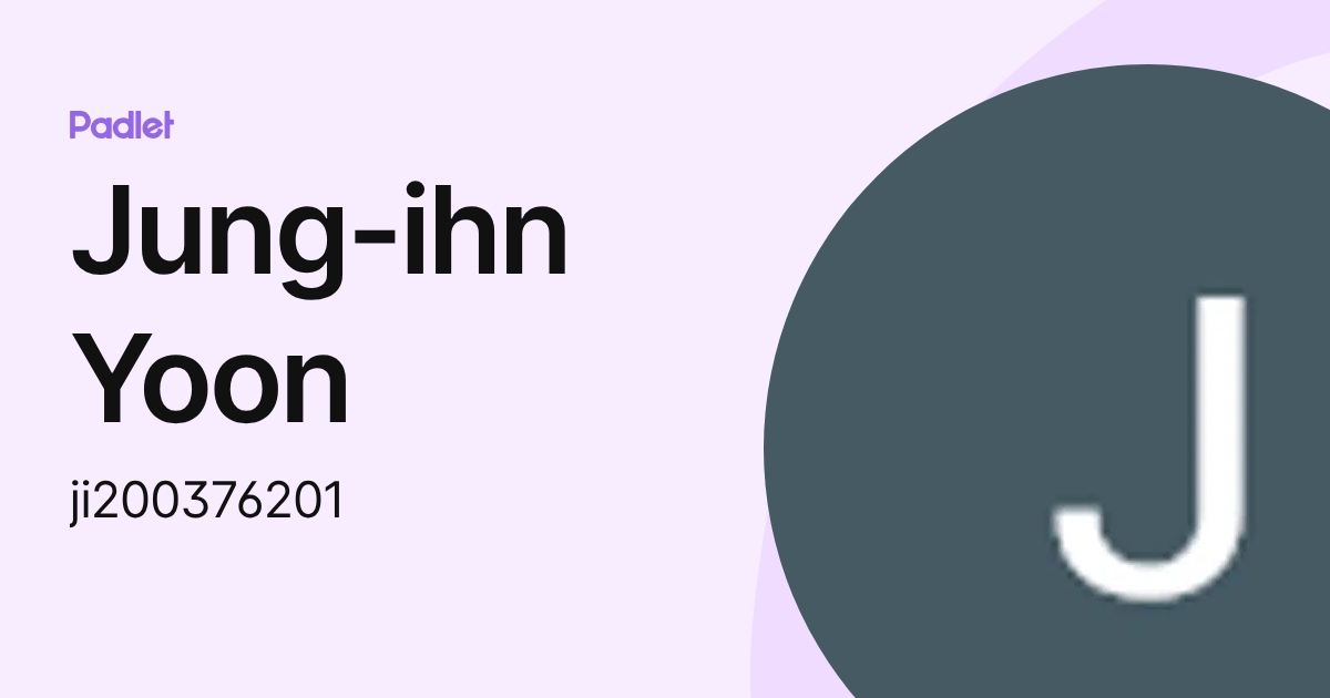 Jung-ihn Yoon (ji200376201) profile | Padlet