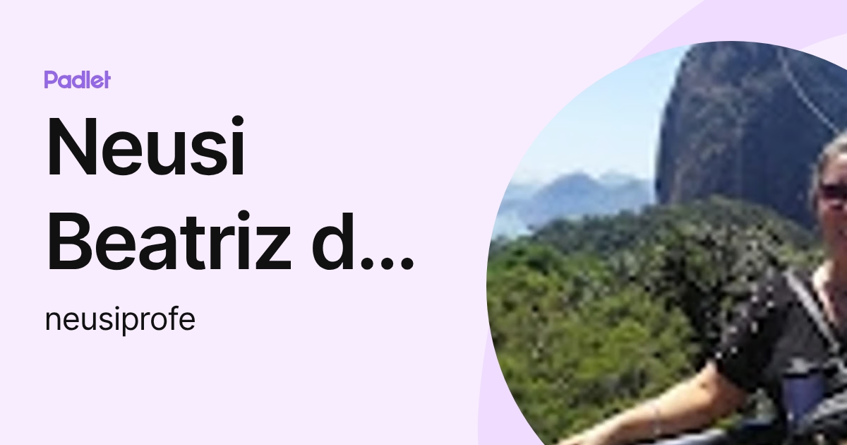 Neusi Beatriz da Rosa Machado (neusiprofe) profile | Padlet