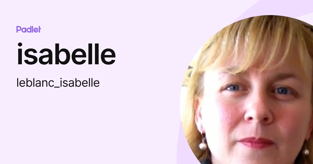 isabelle (leblanc_isabelle) profile | Padlet