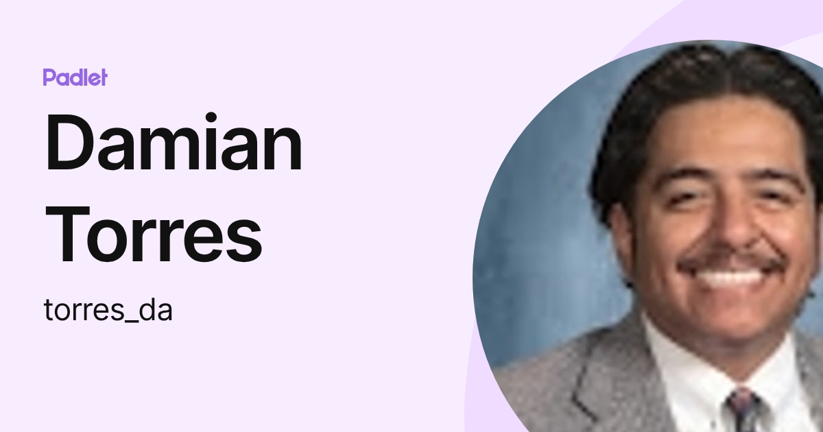 Damian Torres (torres_da) profile | Padlet