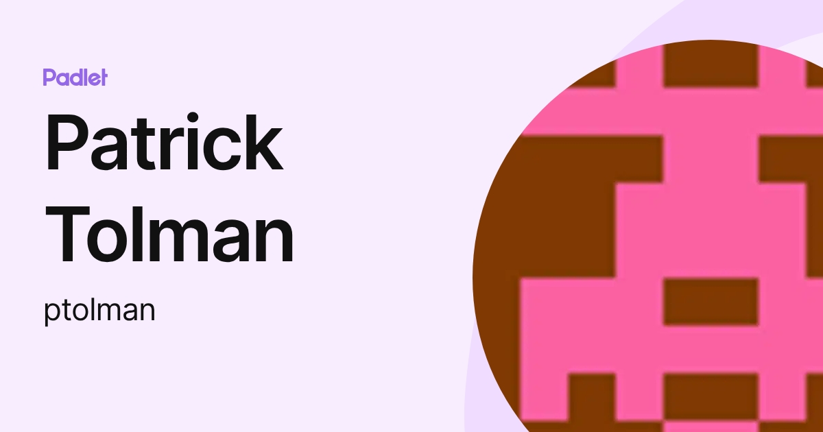 Patrick Tolman (ptolman) profile | Padlet