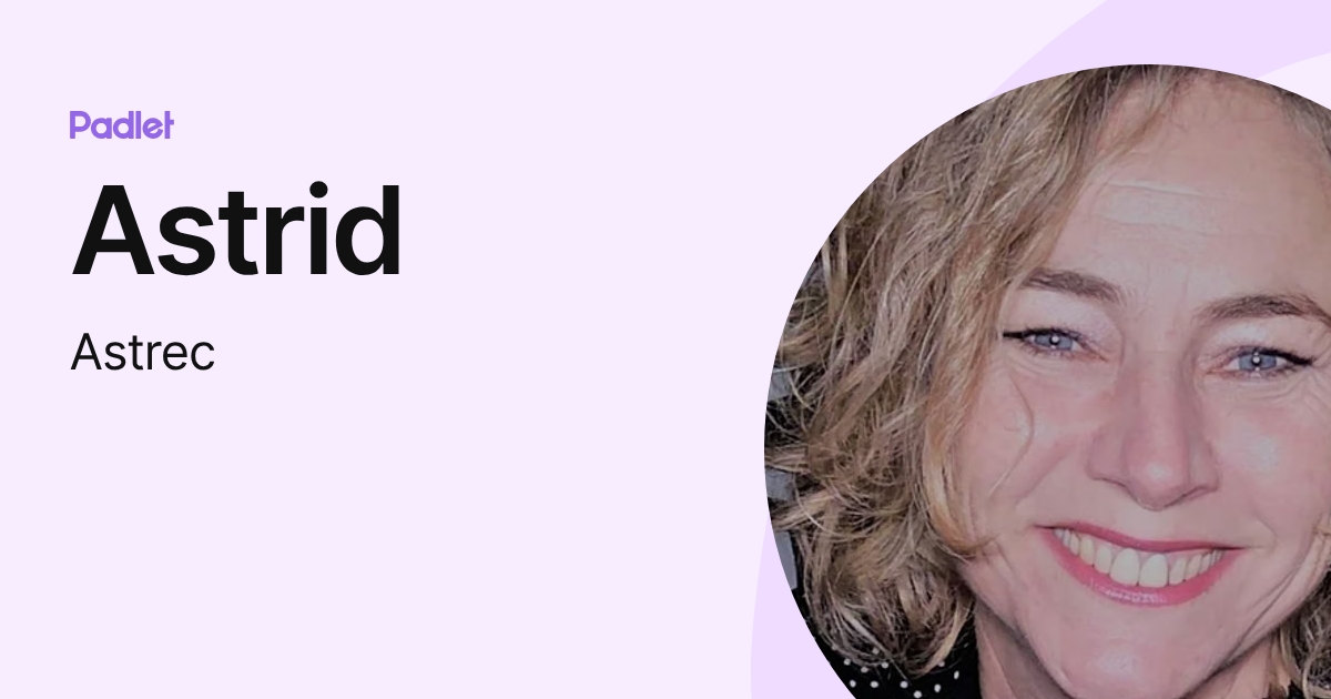 Astrid (Astrec) profile | Padlet