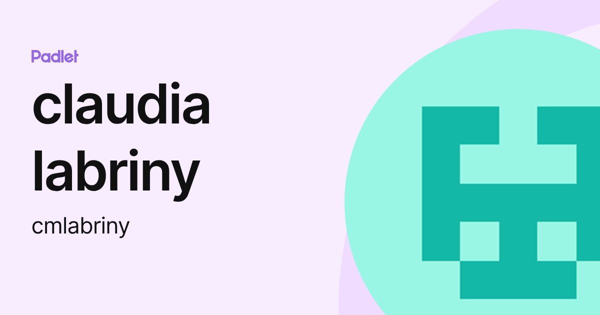 claudia labriny (cmlabriny) profile | Padlet