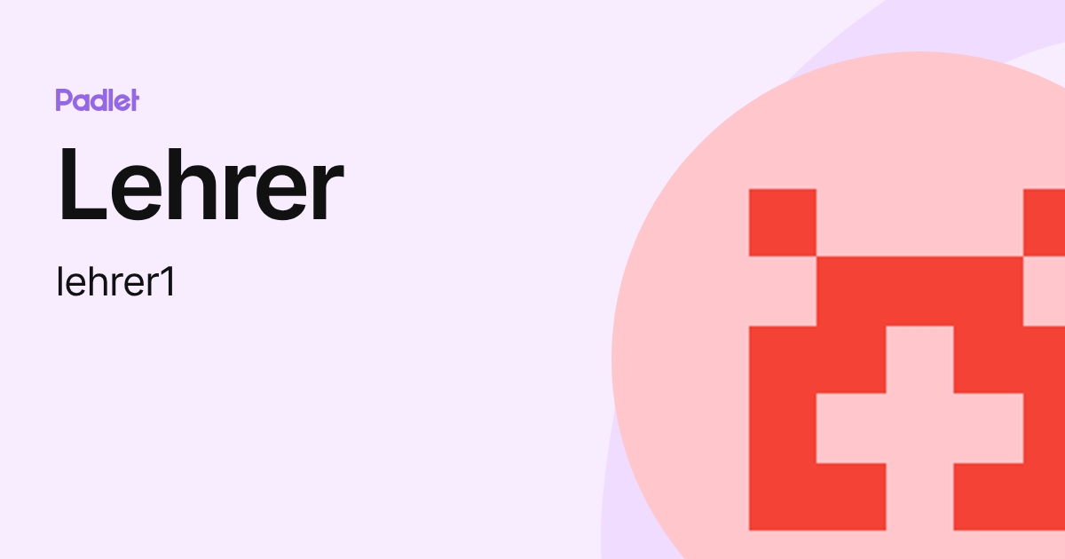 Lehrer (lehrer1) profile | Padlet