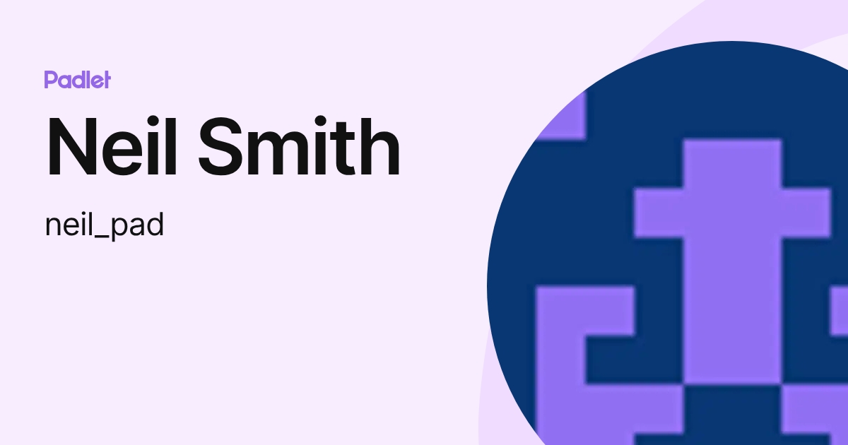 Neil Smith (neil_pad) profile | Padlet