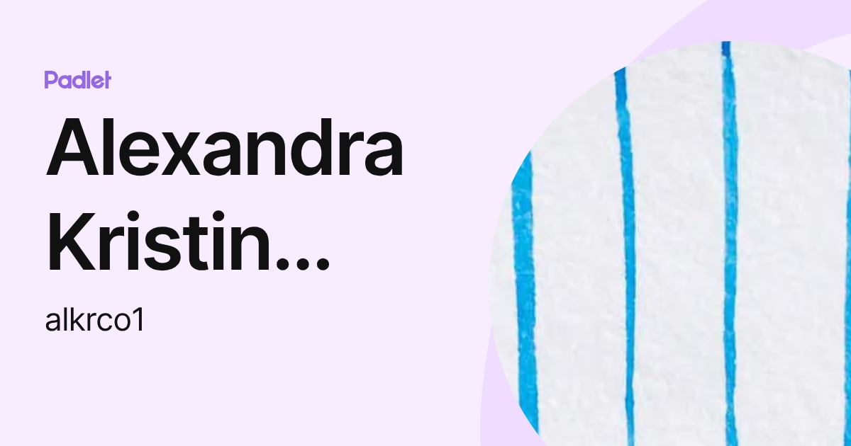 Alexandra Kristin Coleman (alkrco1) profile | Padlet