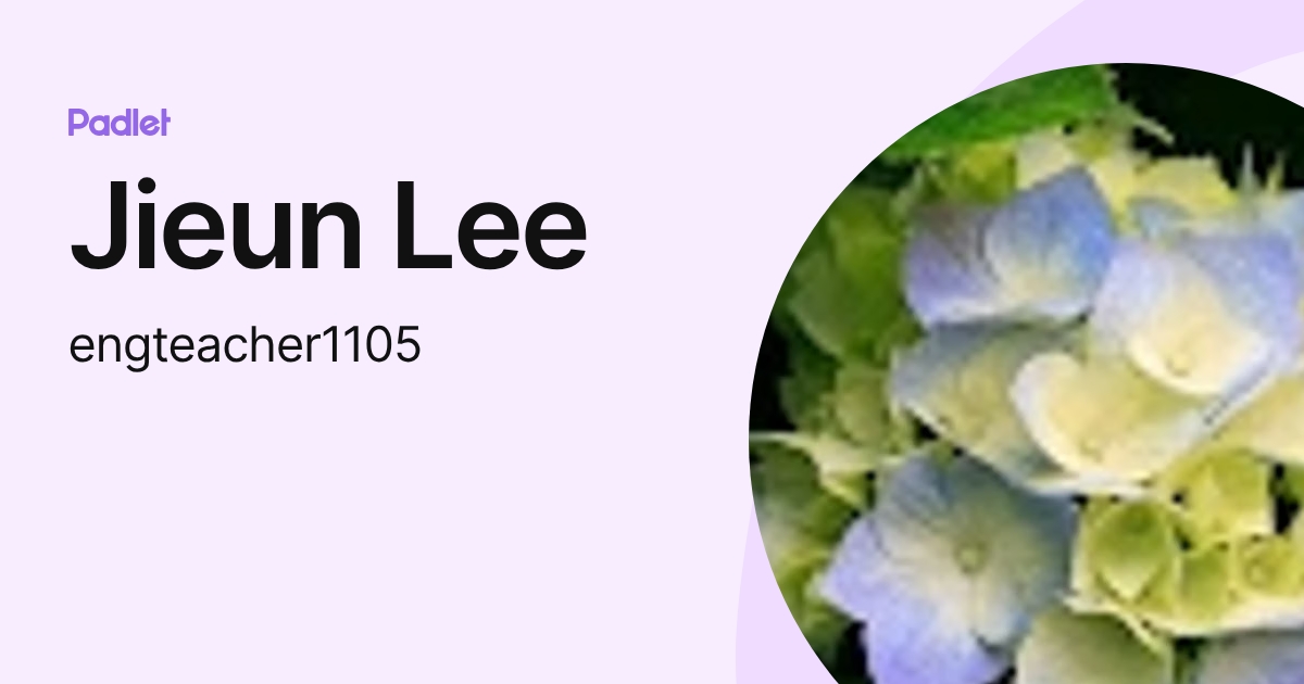 Jieun Lee (engteacher1105) profile | Padlet