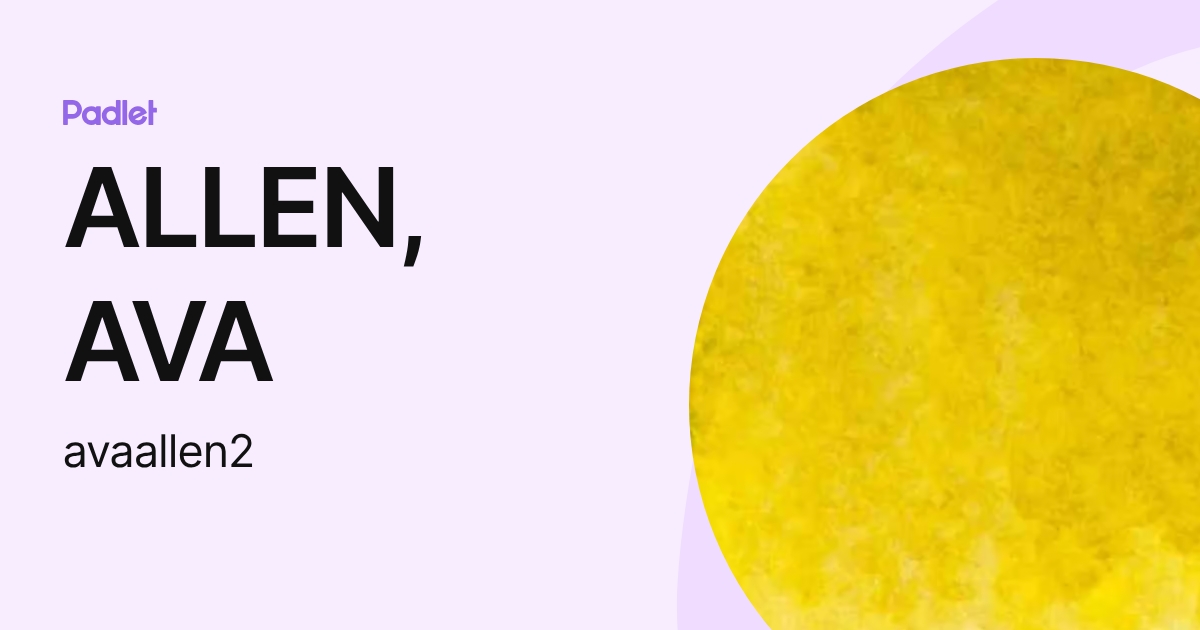 ALLEN, AVA (avaallen2) profile | Padlet