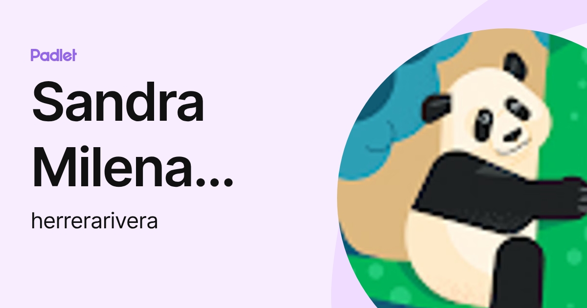 Sandra Milena Herrera Rivera (herrerarivera) profile | Padlet