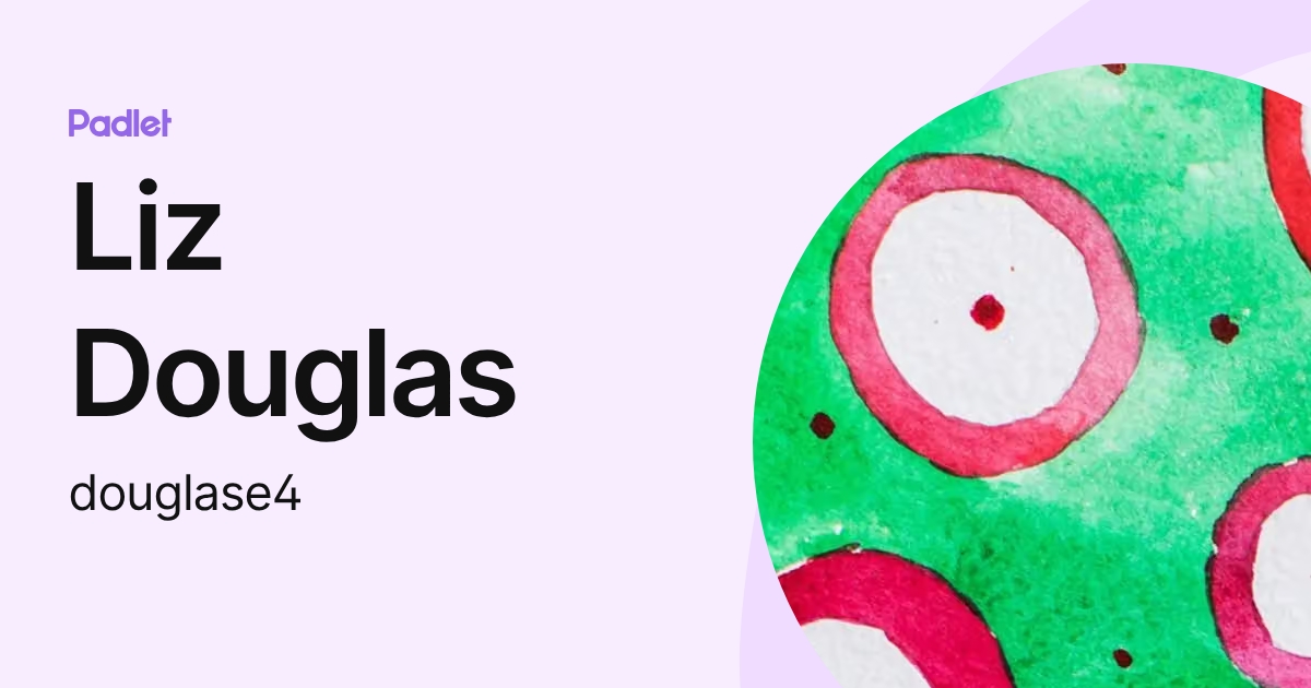 Liz Douglas (douglase4) profile | Padlet
