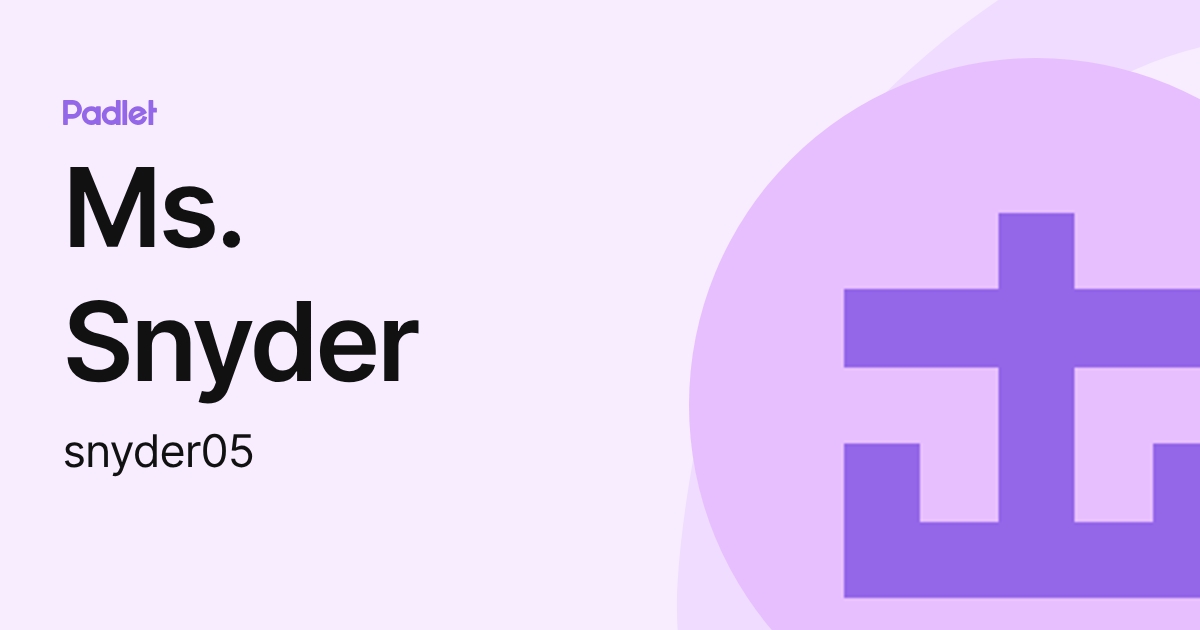 Ms. Snyder (snyder05) profile | Padlet