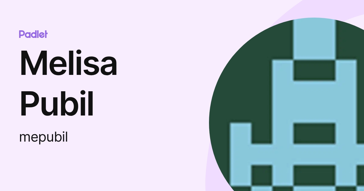 Melisa Pubil (mepubil) profile | Padlet