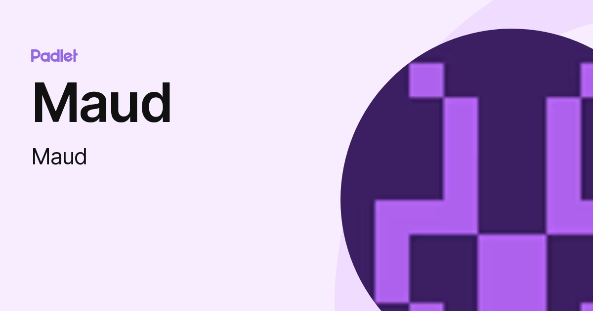 Maud (Maud) profile | Padlet