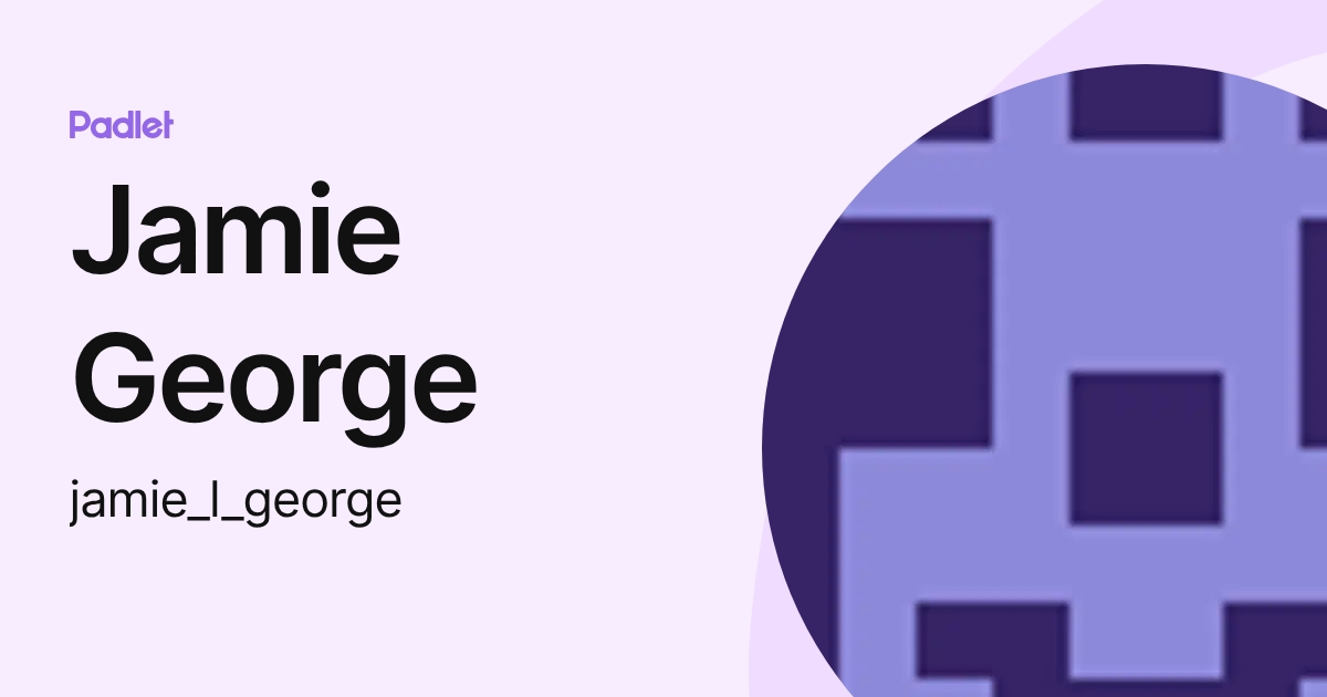 Jamie George (jamie_l_george) profile | Padlet