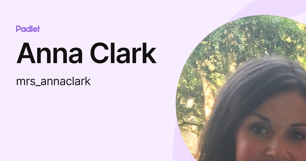 Anna Clark (mrs_annaclark) profile Padlet